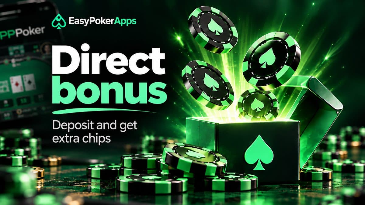 Green poker chips and direct bonus for EasyPokerApps/PPPoker. Deposit and get extra chips.